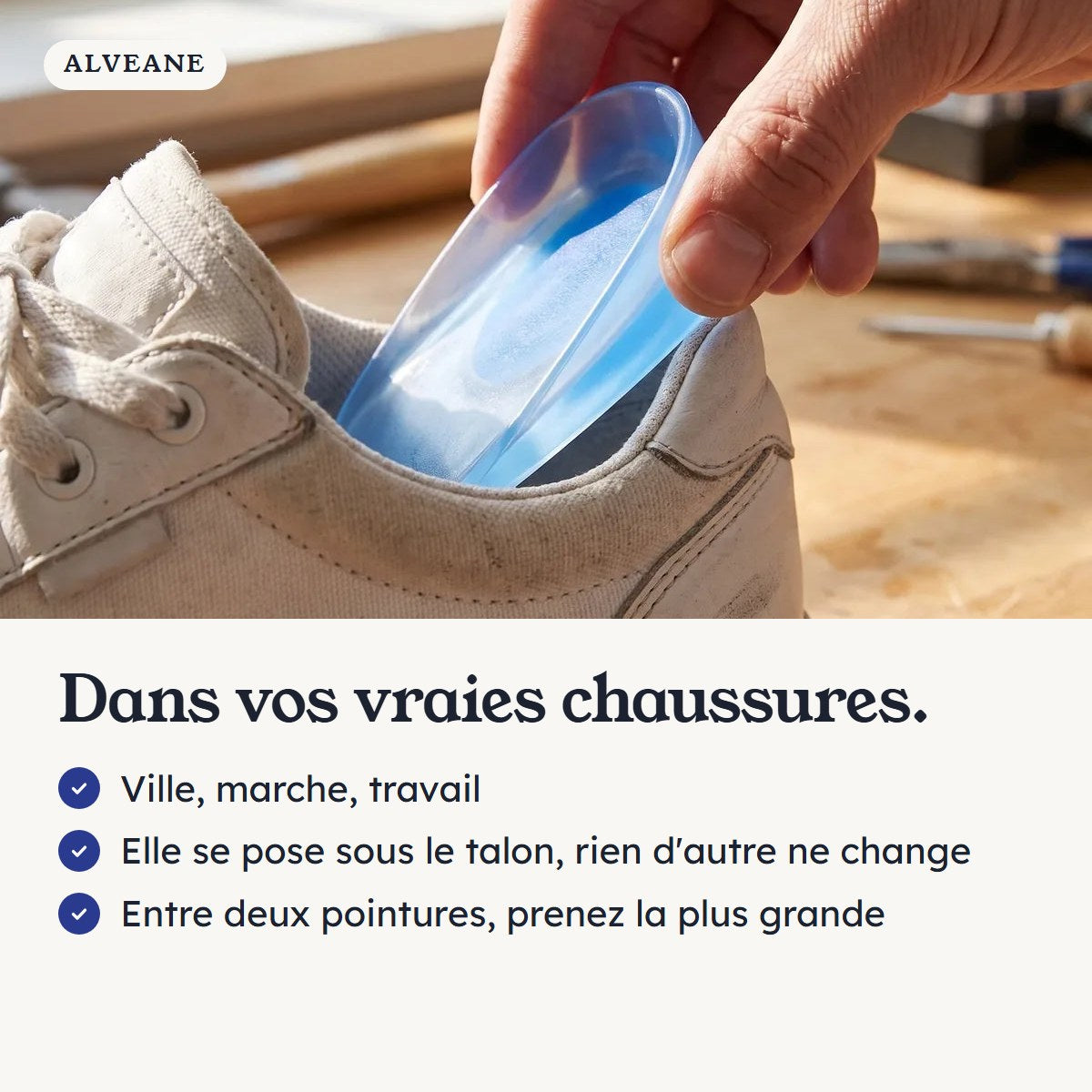 Dans vos vraies chaussures : ville, marche, travail. Entre deux pointures, prenez la plus grande.