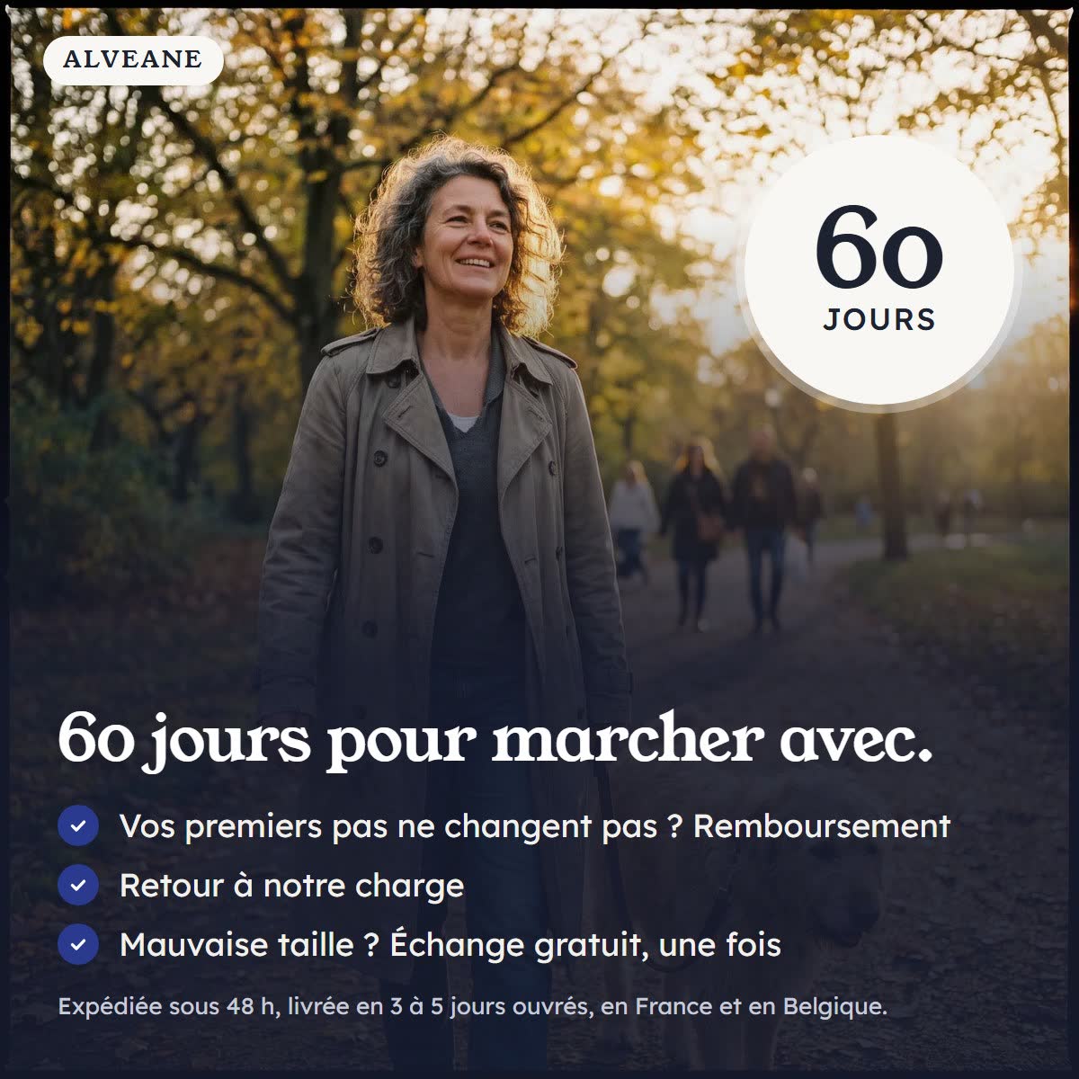 60 jours pour marcher avec : remboursement si vos premiers pas ne changent pas, retour à notre charge, échange de taille gratuit une fois.